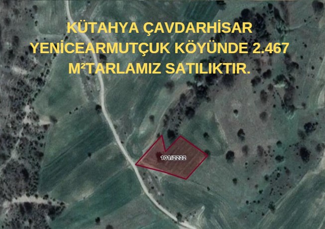 KÜTAHYA ÇAVDARHİSAR YENİCEARMUTÇUK KÖYÜNDE 2.467 M²TARLAMIZ SATILIKTIR. - KÜTAHYA ÇAVDARHİSAR fotoğraf 3